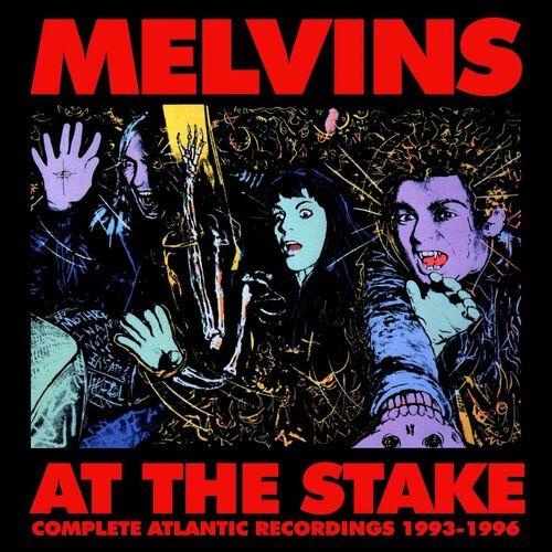 Melvins - At the Stake: Complete Atlantic Recordings 1993-1996 (2024) 320|FLAC