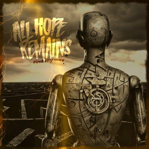 All Hope Remains - Find My Way (2024)