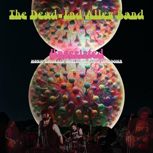 The Dead-End Alley Band - Unscripted (2024)