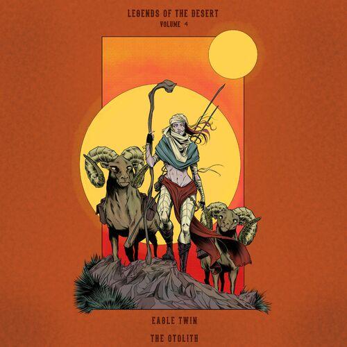 Eagle Twin and The Otolith - Legends Of The Desert: Vol. 4 (2024) 320|FLAC