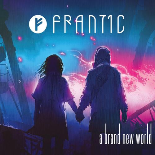 Frant1c - A Brand New World (2024)