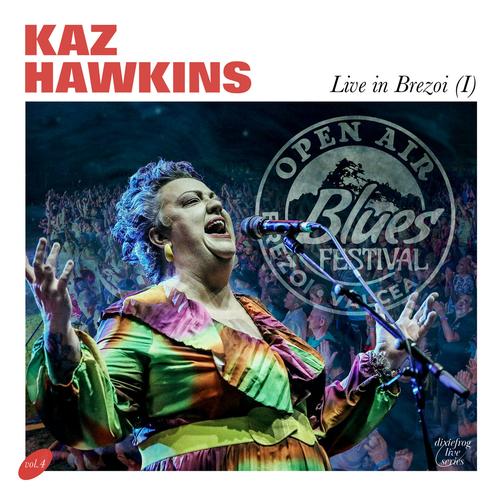 Kaz Hawkins - Live In Brezoi (2024)