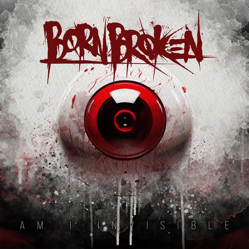 BornBroken - Am I Invisible (2024)