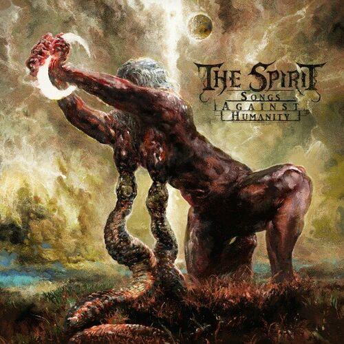 The Spirit - Songs Against Humanity (2024) 320|FLAC