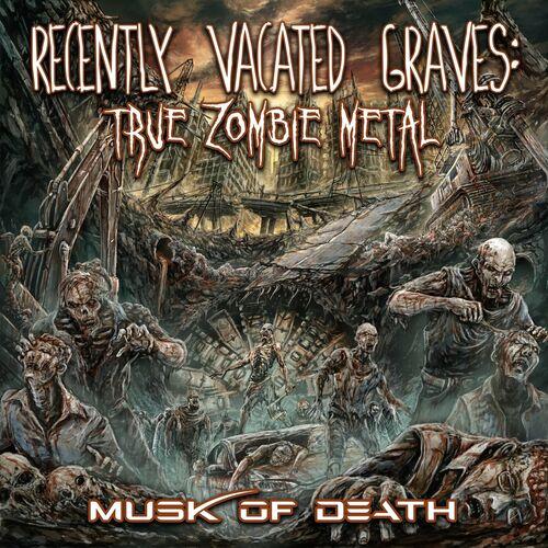 Recently Vacated Graves - Musk of Death (2024)