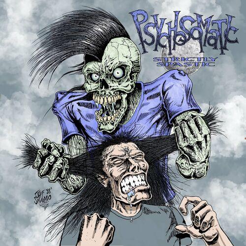 Psychosomatic - Strictly Spastic (2024)