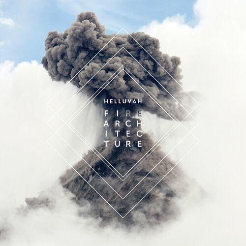 Helluvah - Fire Architecture (2024)