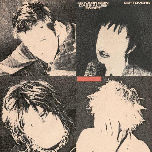 Leftovers - ES KANN SEIN DASS ALLES ENDET (2024) 320 |FLAC