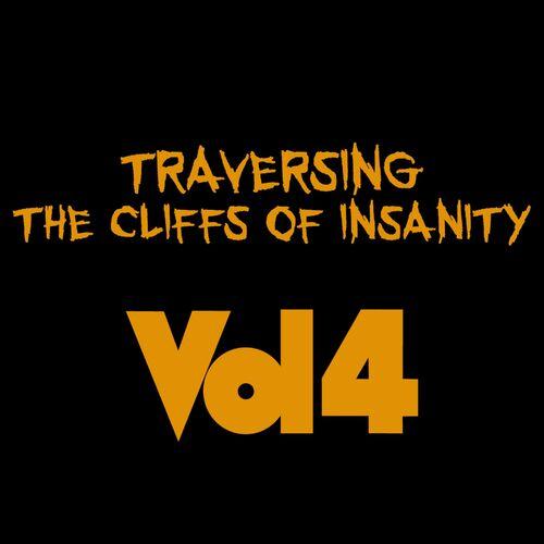 Traversing the Cliffs of Insanity - Vol 4 (2024)