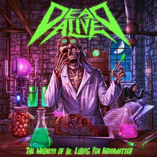 Dead Alive - The Madness of Dr. Ludvig Von Brainmatter (2024)