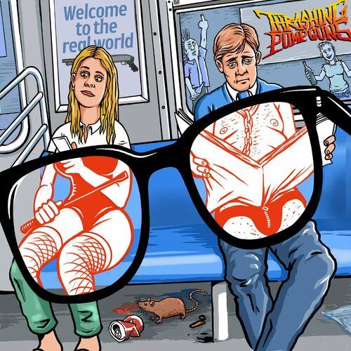Thrashing Pumpguns - Welcome To The Real World (2024)