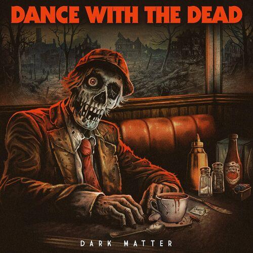 Dance With the Dead - Dark Matter (2024) 320|FLAC