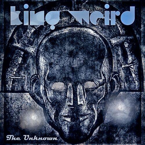 King Weird - The Unknown (2024 Remaster) (2024) 320|FLAC