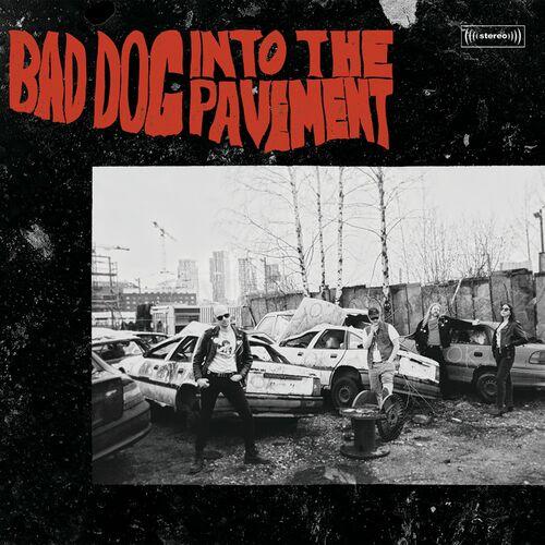 Bad Dog - Into The Pavement (2024) 320|FLAC