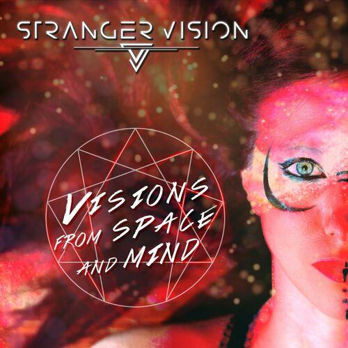 Stranger Vision - Visions from Space and Mind [ep] (2021)