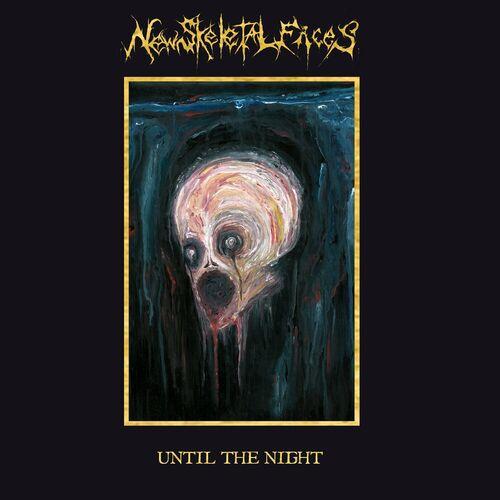 New Skeletal Faces - Until The Night (2024) 320|FLAC