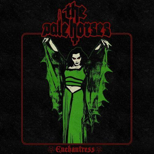 THE PALE HORSES - Enchantress (2024)