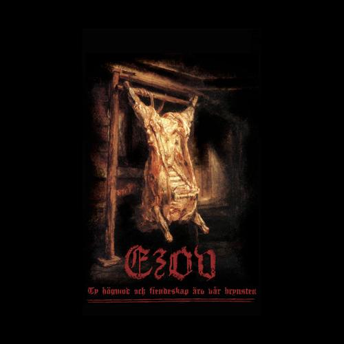 Ezov - Ty Högmod och Fiendeskap Äro Vår Brysten (2024)