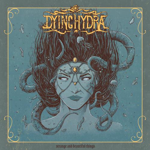 Dying Hydra - Strange and Beautiful Things (2024) 320|FLAC