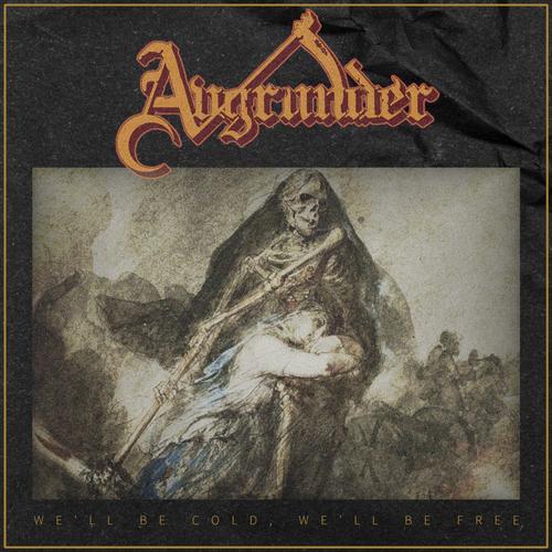 Avgrunder - We'll Be Cold, We'll Be Free (2024)