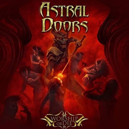Astral Doors - Wоrshiр Оr Diе (2019)