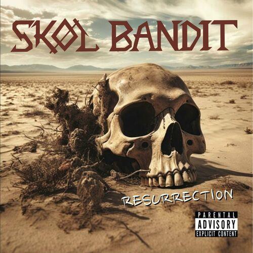 SKOL BANDIT - RESURRECTION (2024)