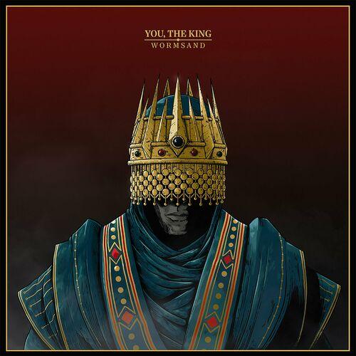 Wormsand - You, The King (2024)