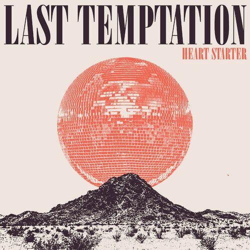Last Temptation - Heart Starter (2024) 320|FLAC