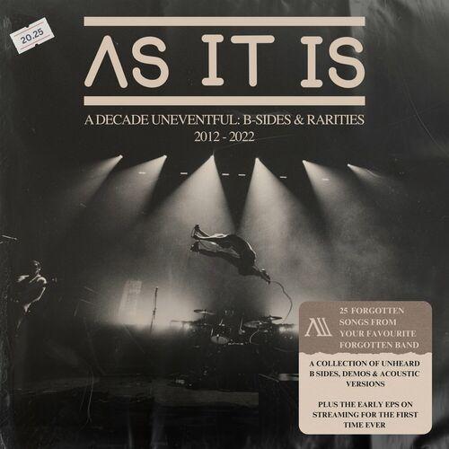 AS IT IS - A Decade Uneventful: B-Sides & Rarities (2012 - 2022) (2024) 320|FLAC
