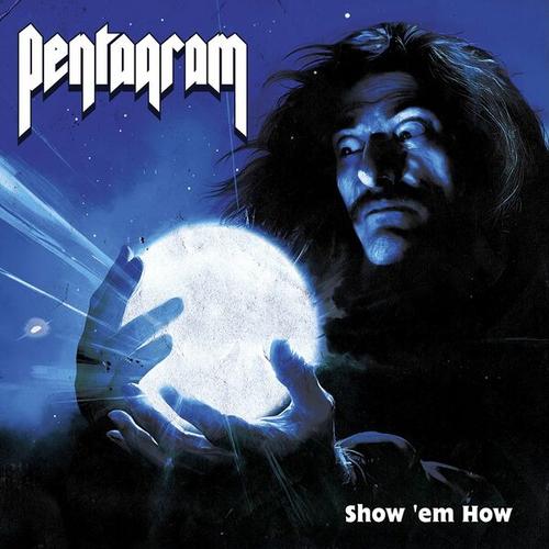 Pentagram - Show 'Em How (2024 Remastered) 320|FLAC
