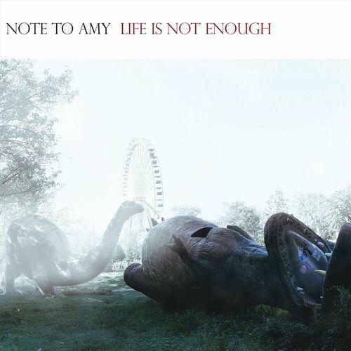Note to Amy - Life Is Not Enough (10th Anniversary Edition) (2024)