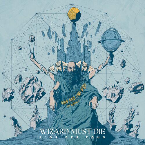 Wizard Must Die - L'Or des Fous (2024)