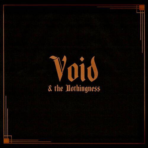 Void & The Nothingness - Void & The Nothingness (2024)