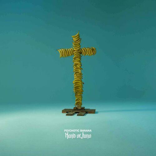 Hand of Juno - Psychotic Banana (2024) 320|FLAC
