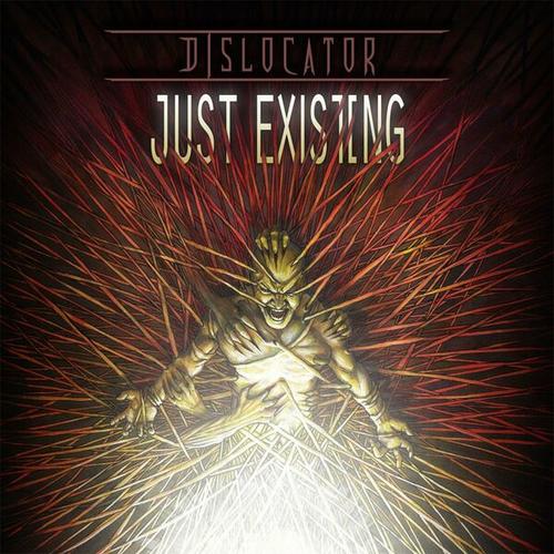 Dislocator - Just Existing (2024)