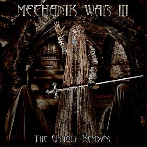 Mechanik War III - The Unholy Remixes (2024)