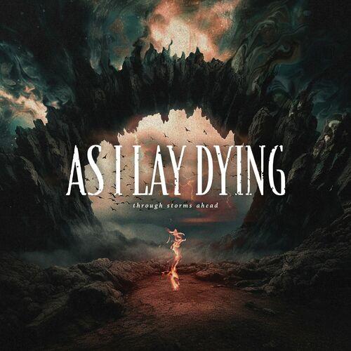 As I Lay Dying - Through Storms Ahead (2024) 320|FLAC|Hi-Res|CD|Scans