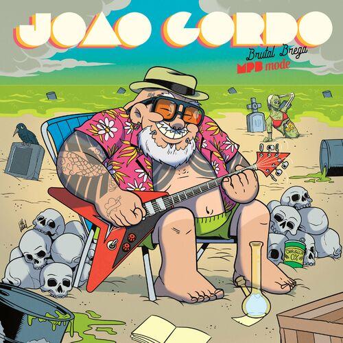 João Gordo - Brutal Brega: MPB Mode (2024)