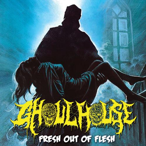 GHOULHOUSE - Fresh Out Of Flesh (2024) 320|FLAC