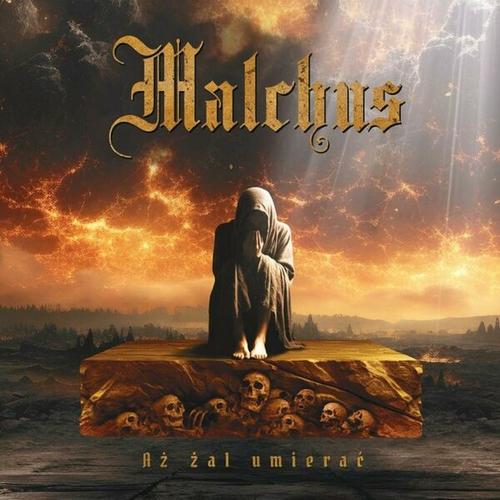 Malchus - Aż żal umierać (2024)