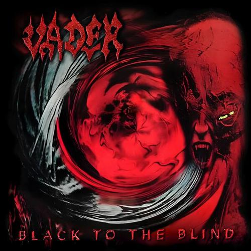Vader - Black To The Blind (Remastered 2024) (1997) 320|FLAC|Hi-Res