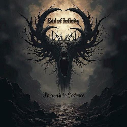 End of Infinity - Thrown into Existence (2025)
