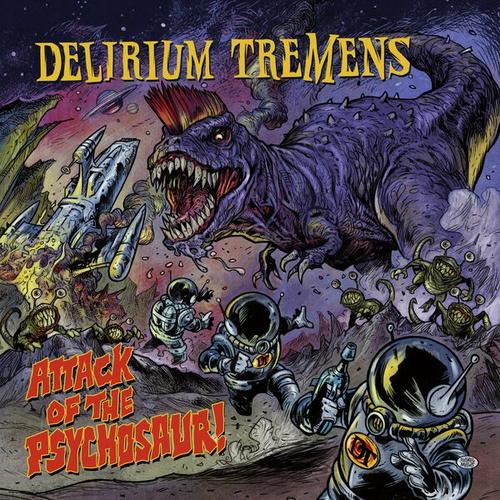 Delirium Tremens - Attack Of The Psychosaur ! (2024)