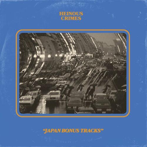 Heinous Crimes - Japan Bonus Tracks (2024)