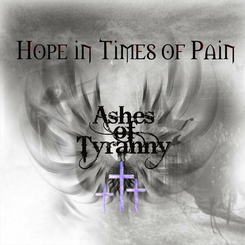 Ashes of Tyranny - Hope in Times of Pain (2025)