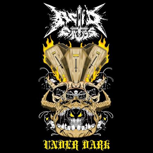 Acid Cross - Under Dark (2024)