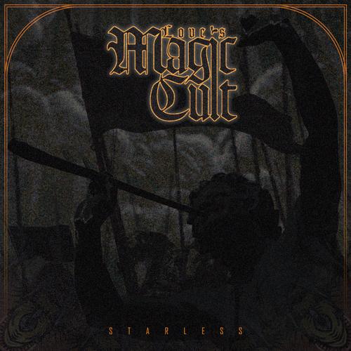 Love's Magic Cult - Starless (2025)
