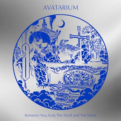 Avatarium - Between You, God, The Devil and The Dead (2025) 320|FLAC|Hi-Res|CD Scans