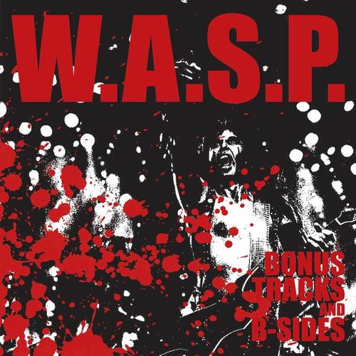 W.A.S.P. - Bonus Tracks And B Sides (2025) 320|FLAC|Hi-Res