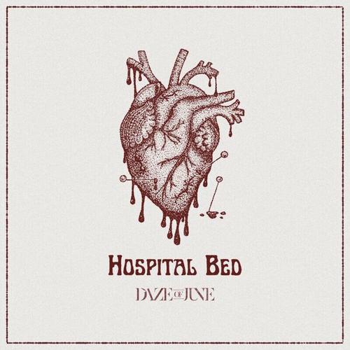 Daze of June - Hospital Bed (2024)